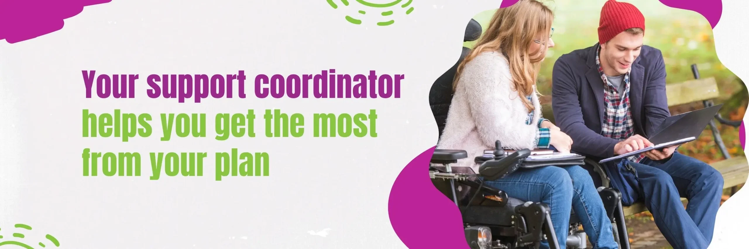 Your Support Coordinator Helps You Get The Most