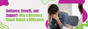 5 Key Benefits of Working with a Psychosocial Recovery Coach