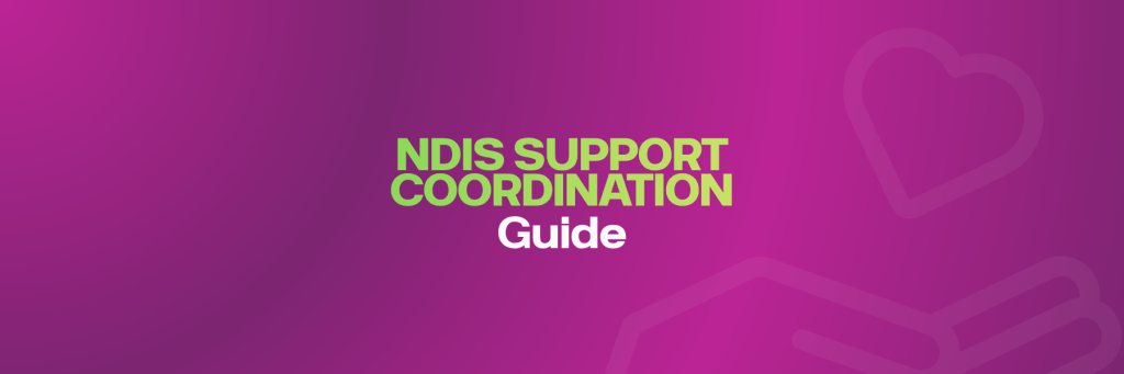 NDIS Support Coordination Guide