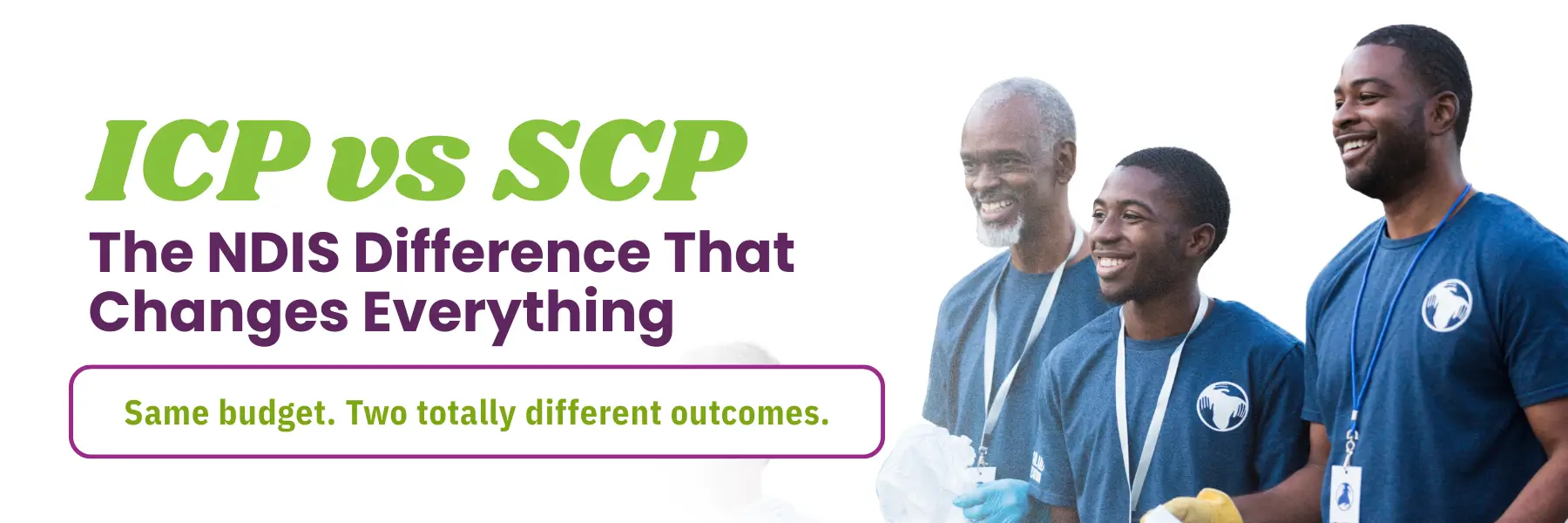 Three individuals in blue shirts stand together, promoting NDIS concepts with a focus on budget differences and outcomes.