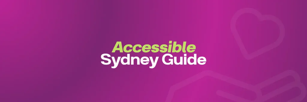 Accessible Sydney Guide