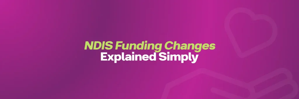NDIS Funding Changes